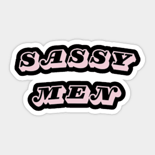 sassy men Sticker